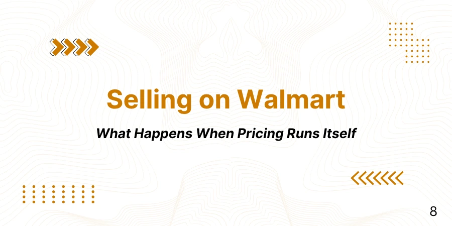 Selling on Walmart Just Got Smarter: What Happens When Pricing Runs Itself