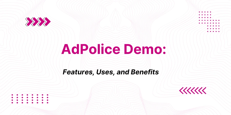 AdPolice Demo: Features, Uses, and Benefits