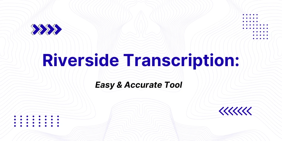 Riverside Transcription: Easy & Accurate Tool