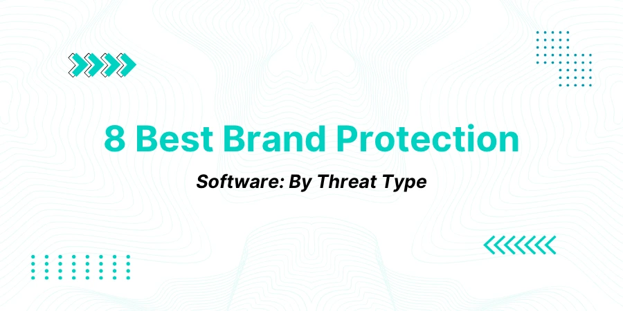 Best Brand Protection Software 2026: By Threat Type