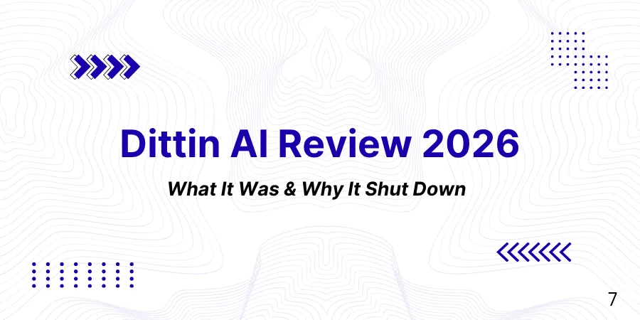 Dittin AI Review 2026: What It Was, Why It Shut Down, and What to Use Instead