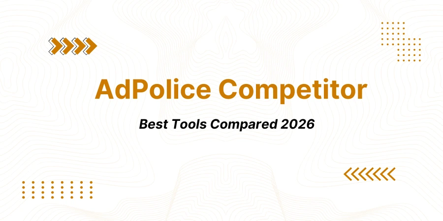 AdPolice Competitor: Best Tools Compared 2026