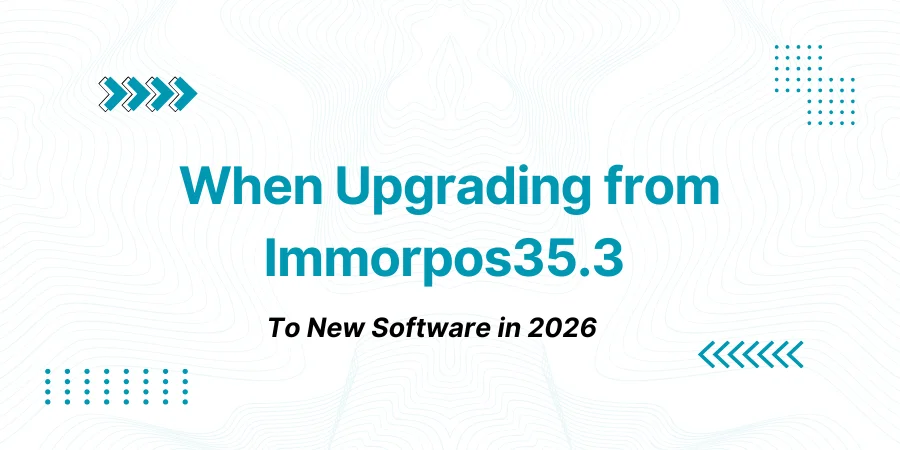 When Upgrading from Immorpos35.3 to New Software in 2026