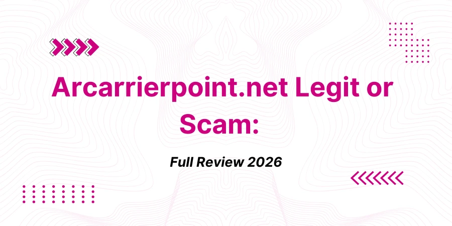 Arcarrierpoint.net Legit or Scam: Full Review 2026