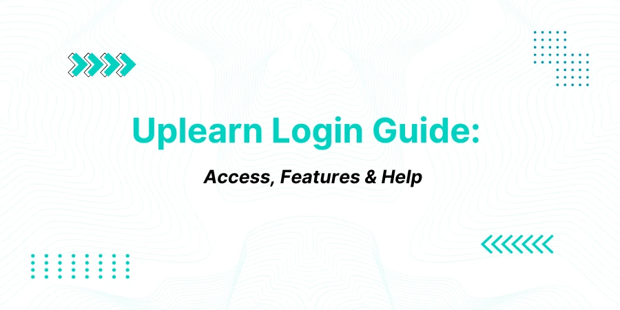 Uplearn Login Guide: Access, Features & Help
