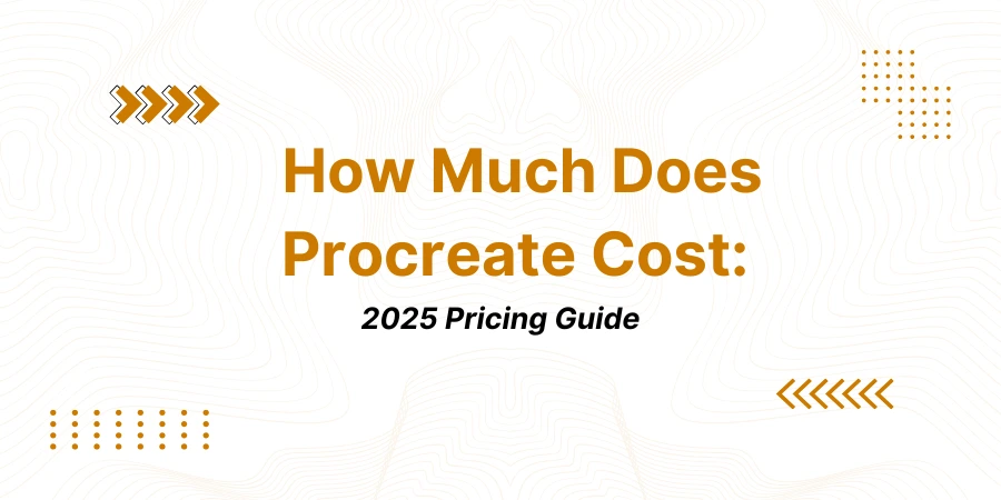 How Much Does Procreate Cost: 2026 Pricing